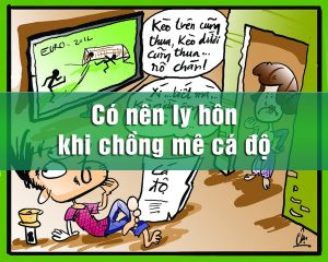 Có nên ly hôn khi chồng mê cá độ? Có nên ly hôn khi chồng mê cá độ?