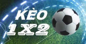 Kèo 1×2 – Kèo cược dễ hiểu dễ chơi nhất cho cược thủ Kèo 1×2 – Kèo cược dễ hiểu dễ chơi nhất cho cược thủ