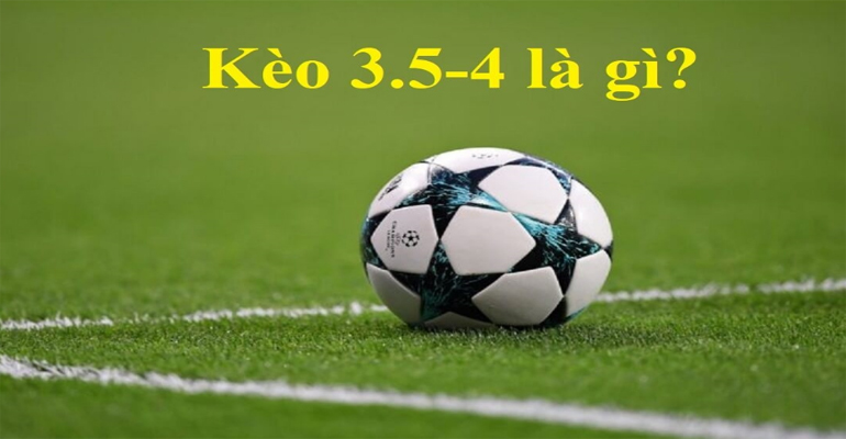 Kèo tài xỉu 3.5-4 trái Kinh nghiệm soi kèo từ các cao thủ Kèo tài xỉu 3.5-4 trái Kinh nghiệm soi kèo từ các cao thủ