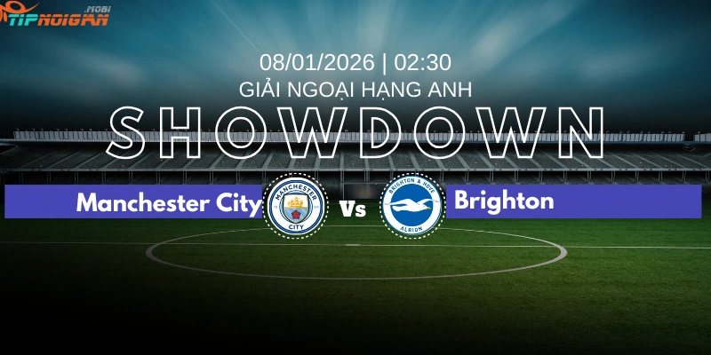 Xem kèo nhà cái trận đấu Manchester City vs Brighton