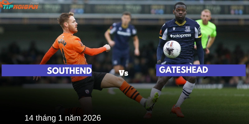 cuộc đối đầu giữa Southend United vs Gateshead vào giữa tuần này hứa hẹn sẽ là một trong những trận đấu hấp dẫn
