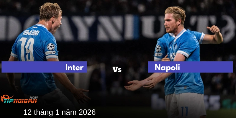 Thành tích đối đầu Inter vs Napoli