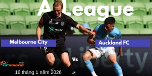 Dự đoán, Tỷ lệ cược & Mẹo cá cược trận Melbourne City vs Auckland FC Dự đoán, Tỷ lệ cược & Mẹo cá cược trận Melbourne City vs Auckland FC