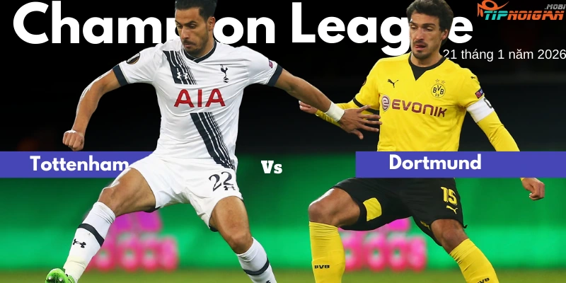 Dự đoán trận Tottenham vs Dortmund, Tỷ lệ cược & Mẹo cá cược ngày 21 tháng 1 năm 2026