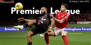 Dự đoán, Tỷ lệ cược & Mẹo cá cược trận Brentford vs Nottingham Forest ngày 25 tháng 1 năm 2026 Dự đoán, Tỷ lệ cược & Mẹo cá cược trận Brentford vs Nottingham Forest ngày 25 tháng 1 năm 2026
