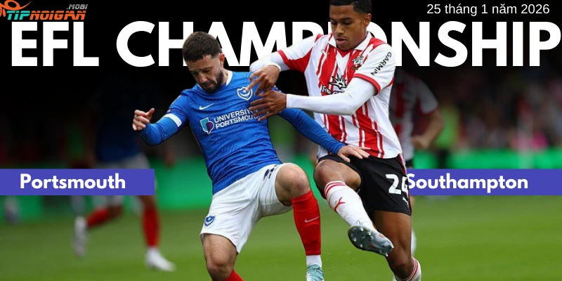 Dự đoán, Tỷ lệ cược & Mẹo cá cược trận Portsmouth vs Southampton ngày 25 tháng 1 năm 2026
