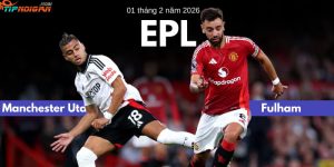 Dự đoán, Tỷ lệ cược & Mẹo cá cược trận Manchester United vs Fulham ngày 1 tháng 2 năm 2026 Dự đoán, Tỷ lệ cược & Mẹo cá cược trận Manchester United vs Fulham ngày 1 tháng 2 năm 2026