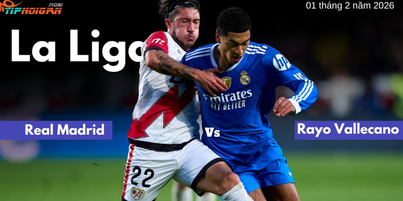 Dự đoán, tỷ lệ cược và lời khuyên cá cược trận Real Madrid vs Rayo Vallecano 1 tháng 2 năm 2026