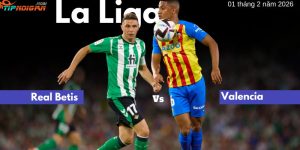 Dự đoán, Tỷ lệ cược & Mẹo cá cược trận Real Betis vs Valencia ngày 1 tháng 2 năm 2026 Dự đoán, Tỷ lệ cược & Mẹo cá cược trận Real Betis vs Valencia ngày 1 tháng 2 năm 2026