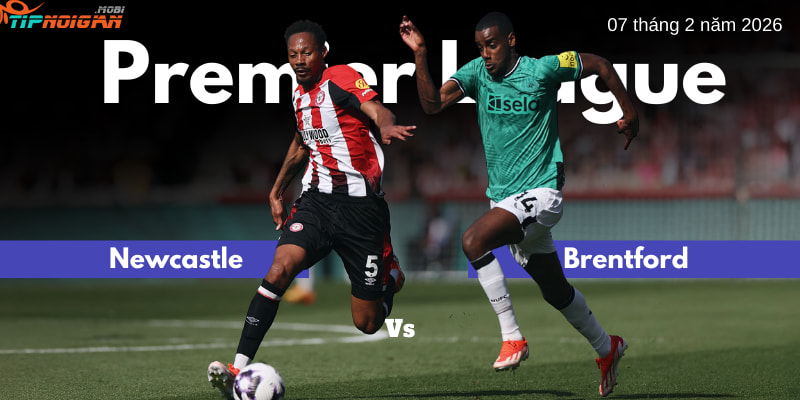Dự đoán, Tỷ lệ cược & Mẹo cá cược trận Newcastle vs Brentford ngày 7 tháng 2 năm 2026