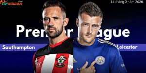 Soi kèo Southampton vs Leicester ngày 14 tháng 2 năm 2026 Soi kèo Southampton vs Leicester ngày 14 tháng 2 năm 2026