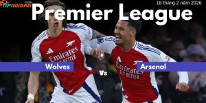 Soi Kèo trận Wolves vs Arsenal 18 tháng 2 năm 2026 Soi Kèo trận Wolves vs Arsenal 18 tháng 2 năm 2026