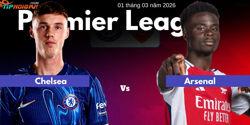Soi kèo trước Arsenal vs Chelsea ngày 1 tháng 3