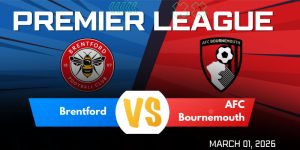 AFC Bournemouth vs Brentford: Tỷ lệ cược, Mẹo & Dự đoán ngày 3 tháng 3 AFC Bournemouth vs Brentford: Tỷ lệ cược, Mẹo & Dự đoán ngày 3 tháng 3