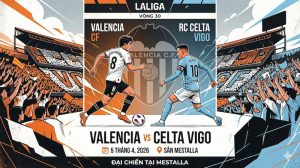 Soi kèo và Thống Kê Laliga Valencia vs Celta Vigo | 5 tháng 4 2026 Soi kèo và Thống Kê Laliga Valencia vs Celta Vigo | 5 tháng 4 2026