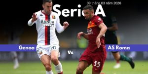 Soi kèo trước trận Genoa vs AS Roma 09/03/2026 Soi kèo trước trận Genoa vs AS Roma 09/03/2026