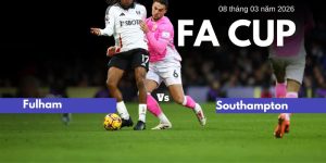 Soi kèo thơm trước trận Fulham vs Southampton 08/03/2026 Soi kèo thơm trước trận Fulham vs Southampton 08/03/2026