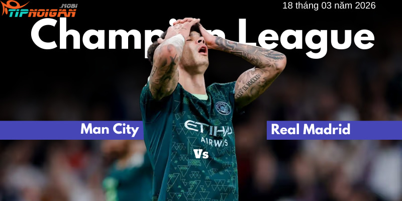 Man City vs Real Madrid