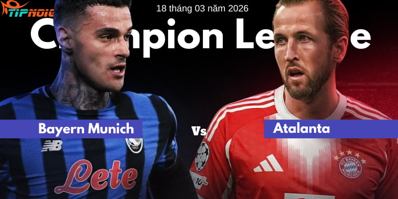 Phân tích kèo & Gợi ý cá cược Bayern Munich vs Atalanta