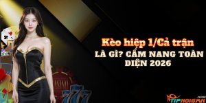 Kèo hiệp 1/Cả trận là gì? Cẩm nang toàn diện 2026 Kèo hiệp 1/Cả trận là gì? Cẩm nang toàn diện 2026