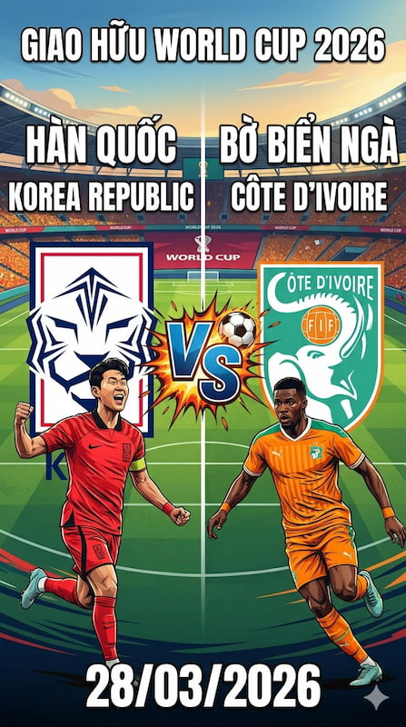 Soi kèo Giao Hữu World Cup: Hàn Quốc và Bờ Biển Ngà | 28/03/2026
