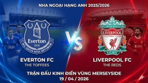 Soi kèo Everton vs Liverpool 19/04/2026 – Derby Merseyside, kèo này không đùa đâu Soi kèo Everton vs Liverpool 19/04/2026 – Derby Merseyside, kèo này không đùa đâu