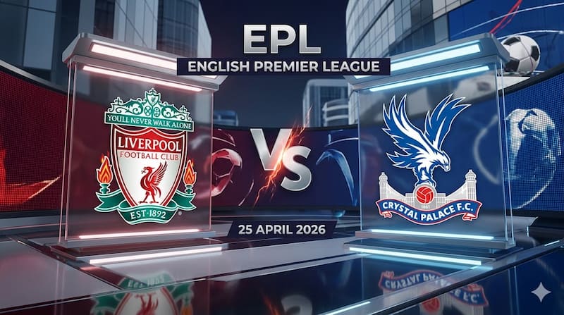Soi kèo Liverpool vs Crystal Palace 25/04/2026 – Cửa trên sáng nhưng đừng chủ quan