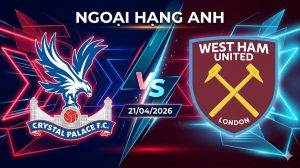 Soi kèo EPL: Crystal Palace vs West Ham 21/04/2026 Soi kèo EPL: Crystal Palace vs West Ham 21/04/2026