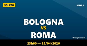 Soi kèo Bologna vs Roma – 23h00 ngày 25/04/2026 | Serie A Soi kèo Bologna vs Roma – 23h00 ngày 25/04/2026 | Serie A