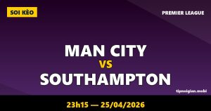Soi kèo Man City vs Southampton – 23h15 ngày 25/04/2026 | Premier League Soi kèo Man City vs Southampton – 23h15 ngày 25/04/2026 | Premier League