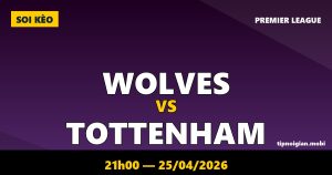 Soi kèo Wolves vs Tottenham – 21h00 ngày 25/04/2026 | Premier League Soi kèo Wolves vs Tottenham – 21h00 ngày 25/04/2026 | Premier League