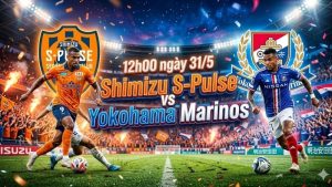 Nhận Định Trận Đấu 12h00 ngày 31/5: Shimizu S-Pulse vs Yokohama Marinos Nhận Định Trận Đấu 12h00 ngày 31/5: Shimizu S-Pulse vs Yokohama Marinos