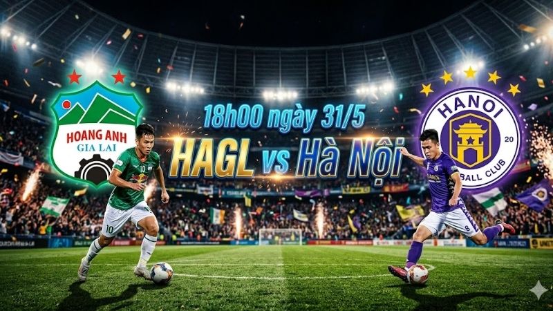 Nhận Định Trận Đấu 18h00 ngày 31/5: HAGL vs Hà Nội Nhận Định Trận Đấu 18h00 ngày 31/5: HAGL vs Hà Nội