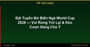 Đội Tuyển Bờ Biển Ngà World Cup 2026 — Voi Rừng Trở Lại & Kèo Cược Đáng Chú Ý Đội Tuyển Bờ Biển Ngà World Cup 2026 — Voi Rừng Trở Lại & Kèo Cược Đáng Chú Ý